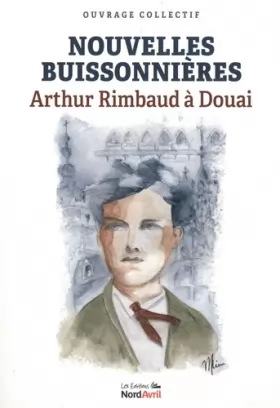 Couverture du produit · Nouvelles buissonnières: Arthur Rimbaud à Douai