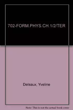 Couverture du produit · 702-FORM.PHYS.CH.1/2/TER (Ancienne Edition)