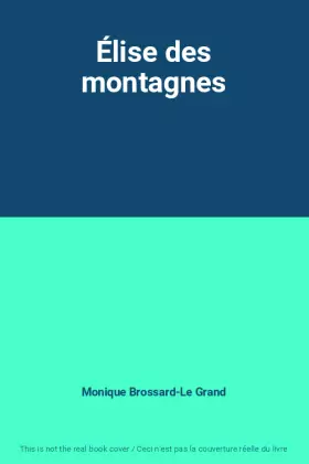 Couverture du produit · Élise des montagnes