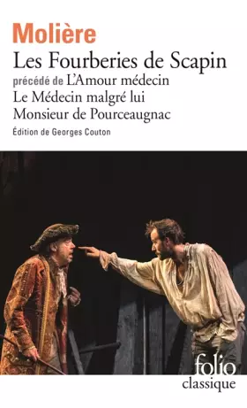 Couverture du produit · Les Fourberies de Scapin. L'Amour médecin. Le Médecin malgré lui. Monsieur de Pourceaugnac
