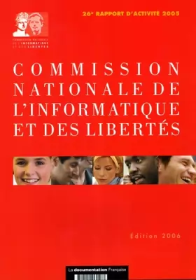 Couverture du produit · Commission nationale de l'informatique et des libertés - 26ème Rapport d'activité 2005