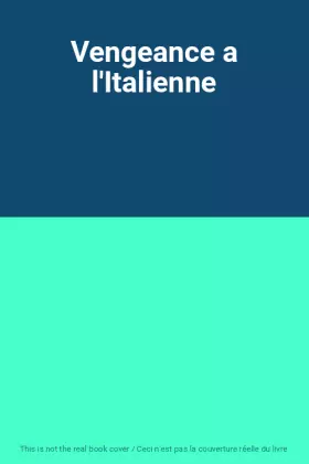 Couverture du produit · Vengeance a l'Italienne