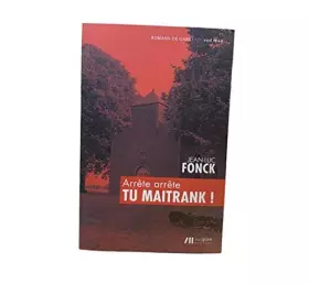 Arrête arrête tu maitrank -  Jean-Luc Fonck