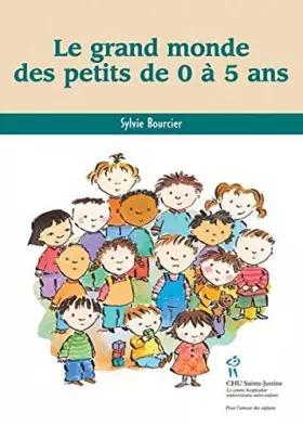 Couverture du produit · Le grand monde des petits de 0 à 5 ans