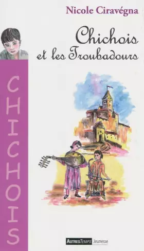 Couverture du produit · Chichois et les troubadours