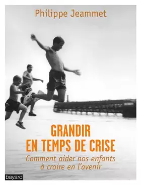 Couverture du produit · GRANDIR EN TEMPS DE CRISE