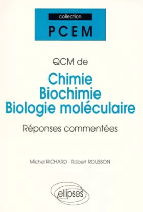 Couverture du produit · QCM de chimie, biochimie et biologie moléculaire : Réponses commentées