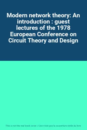 Couverture du produit · Modern network theory: An introduction : guest lectures of the 1978 European Conference on Circuit Theory and Design