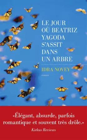 Couverture du produit · Le Jour où Beatriz Yagoda s'assit dans un arbre