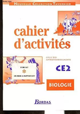 Couverture du produit · CAHIER D'ACTIVITES. BIOLOGIE. CYCLE DES APPROFONDISSEMENTS. CE2.