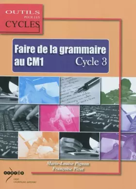 Couverture du produit · Faire de la grammaire au CM1 Cycle 3