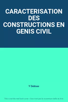 Couverture du produit · CARACTERISATION DES CONSTRUCTIONS EN GENIS CIVIL