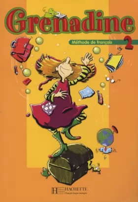 Couverture du produit · Grenadine 2 - Livre de l'élève (Nouvelle édition): Grenadine 2 - Livre de l'élève (nouvelle édition)