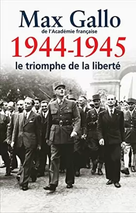 Couverture du produit · 1944-1945 Le triomphe de la liberté