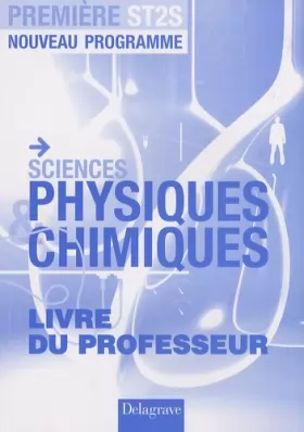 Couverture du produit · Sciences physiques & chimiques 1e ST2S: Livre du professeur