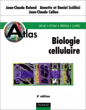 Couverture du produit · Atlas de biologie cellulaire - 4ème édition