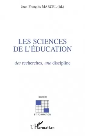 Couverture du produit · Les sciences de l'éducation : des recherches, une discipline