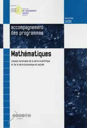 Couverture du produit · Mathématiques Tle Série scientifique série économique et sociale: Documents d'accompagnement des programmes