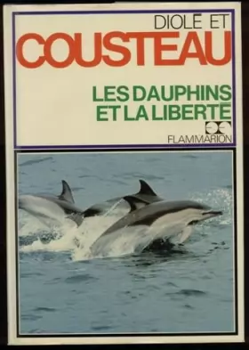 Couverture du produit · Les dauphins et la liberté.