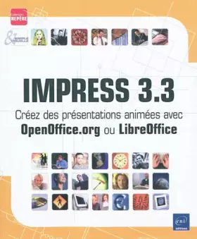 Couverture du produit · Impress 3.3 - Créez des présentations animées avec OpenOffice.org ou LibreOffice