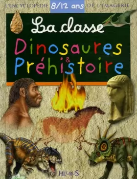 Couverture du produit · La Classe Dinosaures et Préhistoire 8/12 ans