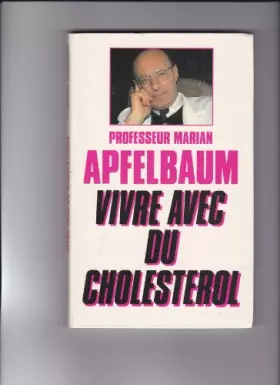 Couverture du produit · Vivre avec du cholesterol