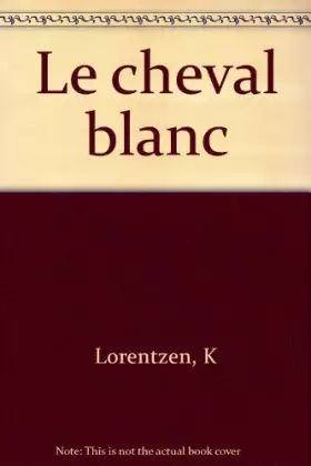 Couverture du produit · Le cheval blanc