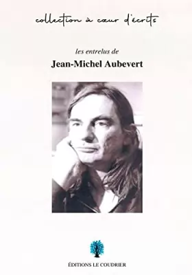 Couverture du produit · Les entrelus de Jean-Michel Aubevert: De la Rose au calame