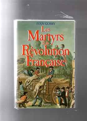 Couverture du produit · Les martyrs de la Révolution française