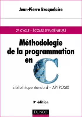 Couverture du produit · Méthodologie de la programmation en C : Bibliothèque standard-Api Posix