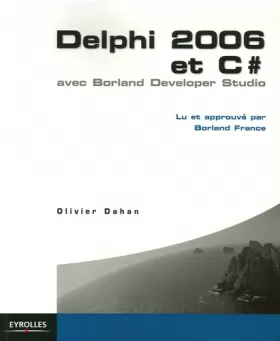 Couverture du produit · Delphi 2006 et C : Avec Borland Developer Studio