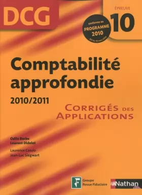 Couverture du produit · Comptabilité approfondie DCG Epreuve 10 2010/2011 : Corrigés des applications