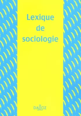 Couverture du produit · Lexique de sociologie - 1ère édition