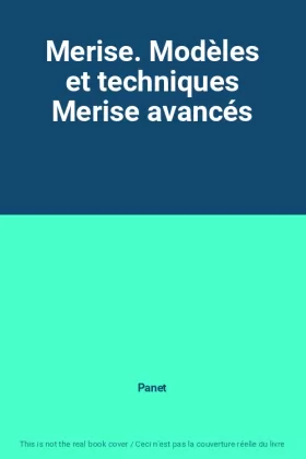 Couverture du produit · Merise. Modèles et techniques Merise avancés