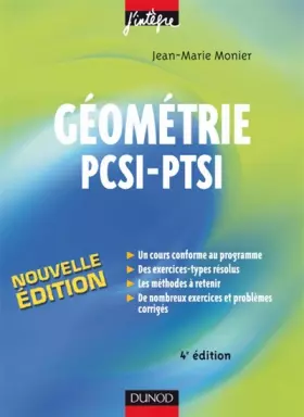 Couverture du produit · Géométrie PCSI-PTSI - 4ème édition - Cours, méthodes et exercices corrigés: Cours, méthodes et exercices corrigés