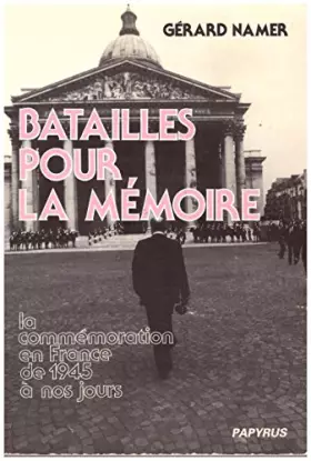 Couverture du produit · Batailles Pour La Mémoire  La Commémoration En France De  À Nos Jours  Papyrus