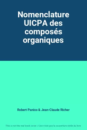 Couverture du produit · Nomenclature UICPA des composés organiques
