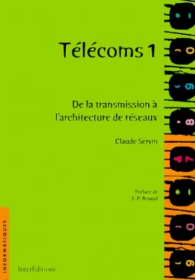 Couverture du produit · TELECOMS 1. De la transmission à l'architecture de réseaux