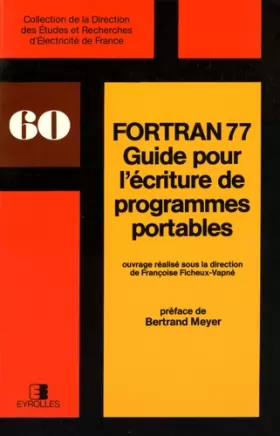 Couverture du produit · Fortran 77 : Guide pour l'écriture de programmes portables