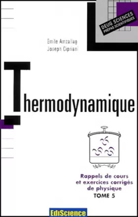 Couverture du produit · Rappels de cours et exercices corrigés de physique, tome 5 : Thermodynamique