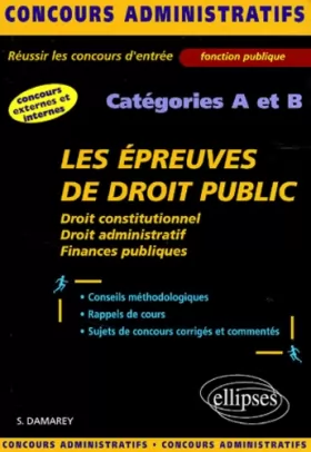Couverture du produit · Les épreuves de droit public aux concours administratifs : Catégories A et B
