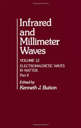 Couverture du produit · Infrared and Millimeter Waves: Electromagnetic Waves in Matter, Pt2