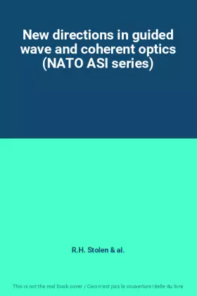 Couverture du produit · New directions in guided wave and coherent optics (NATO ASI series)