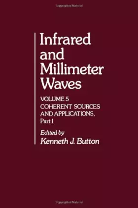 Couverture du produit · Infrared and Millimeter Waves: Coherent Sources and Applications