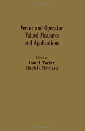 Couverture du produit · Vector and Operator Valued Measures and Applications (Academic Press rapid manuscript reproduction)