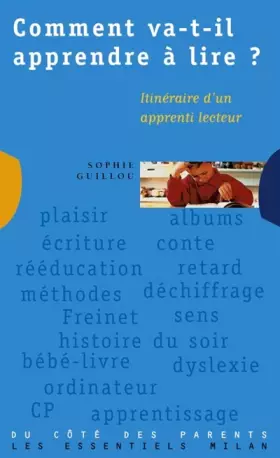 Couverture du produit · Comment va-t-il apprendre à lire ? Itinéraire d'un apprenti-lecteur