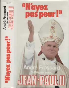Couverture du produit · "N'ayez pas peur !", dialogue avec Jean-Paul II