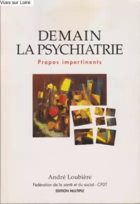 Couverture du produit · Demain la psychiatrie - Propos impertinents