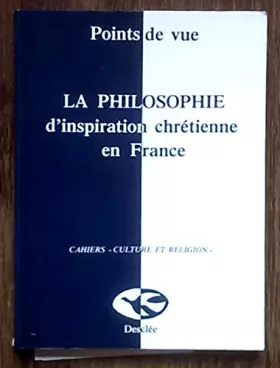 Couverture du produit · La philosophie d'inspiration chretienne en France