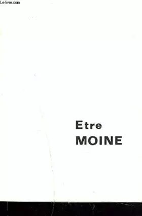 Couverture du produit · ETRE MOINE. EXTRAITS DE LA REGLE DE SAINT-BENOIT